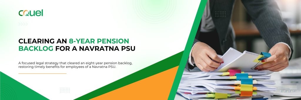 Clearing an 8-Year Pension Backlog for a Navratna PSU