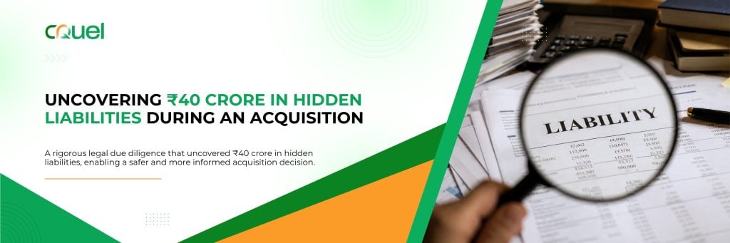 Uncovering ₹40 Crore in Hidden Liabilities During an Acquisition