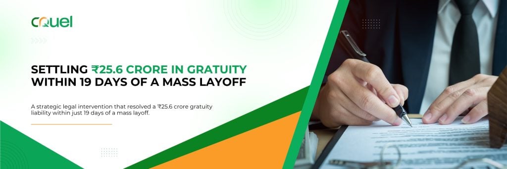 Settling ₹25.6 Crore in Gratuity Within 19 Days of a Mass Layoff